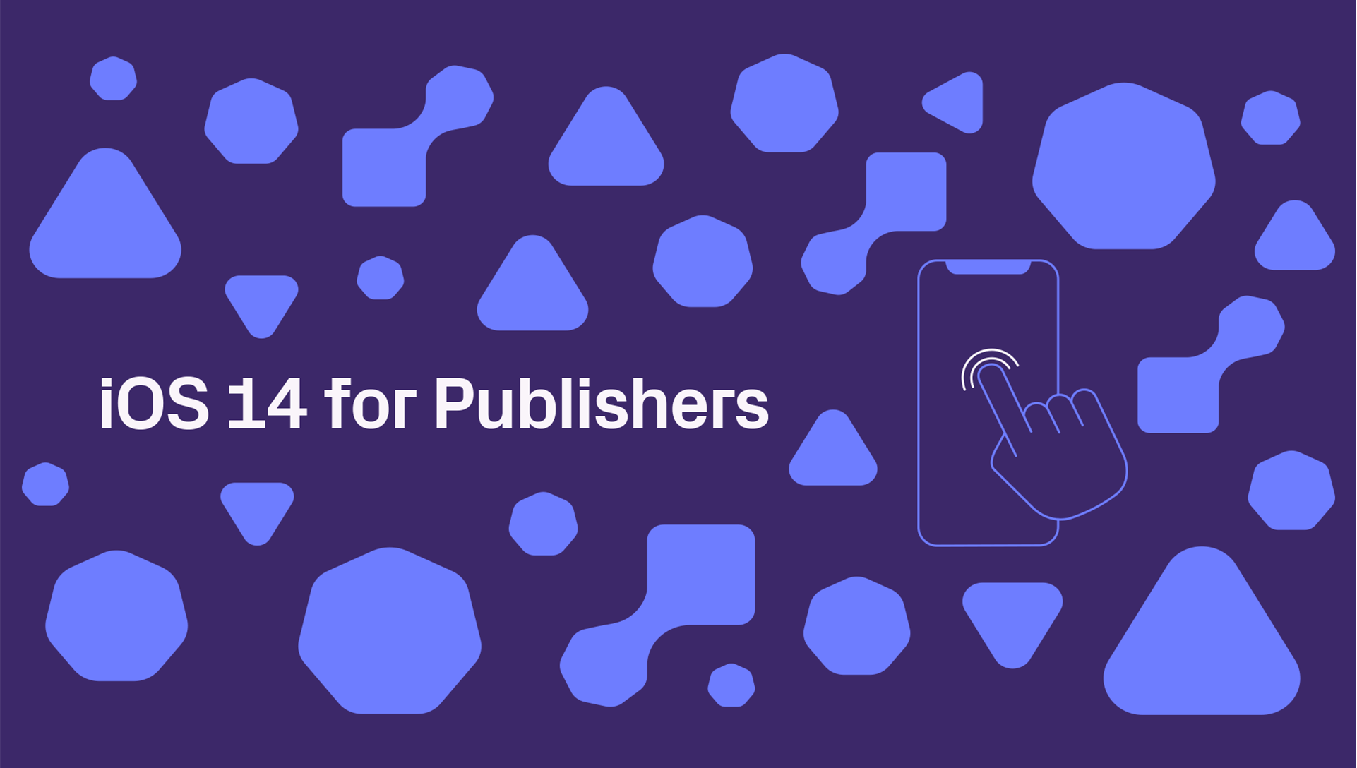 Introduction to iOS 14: How This Affects Publishers