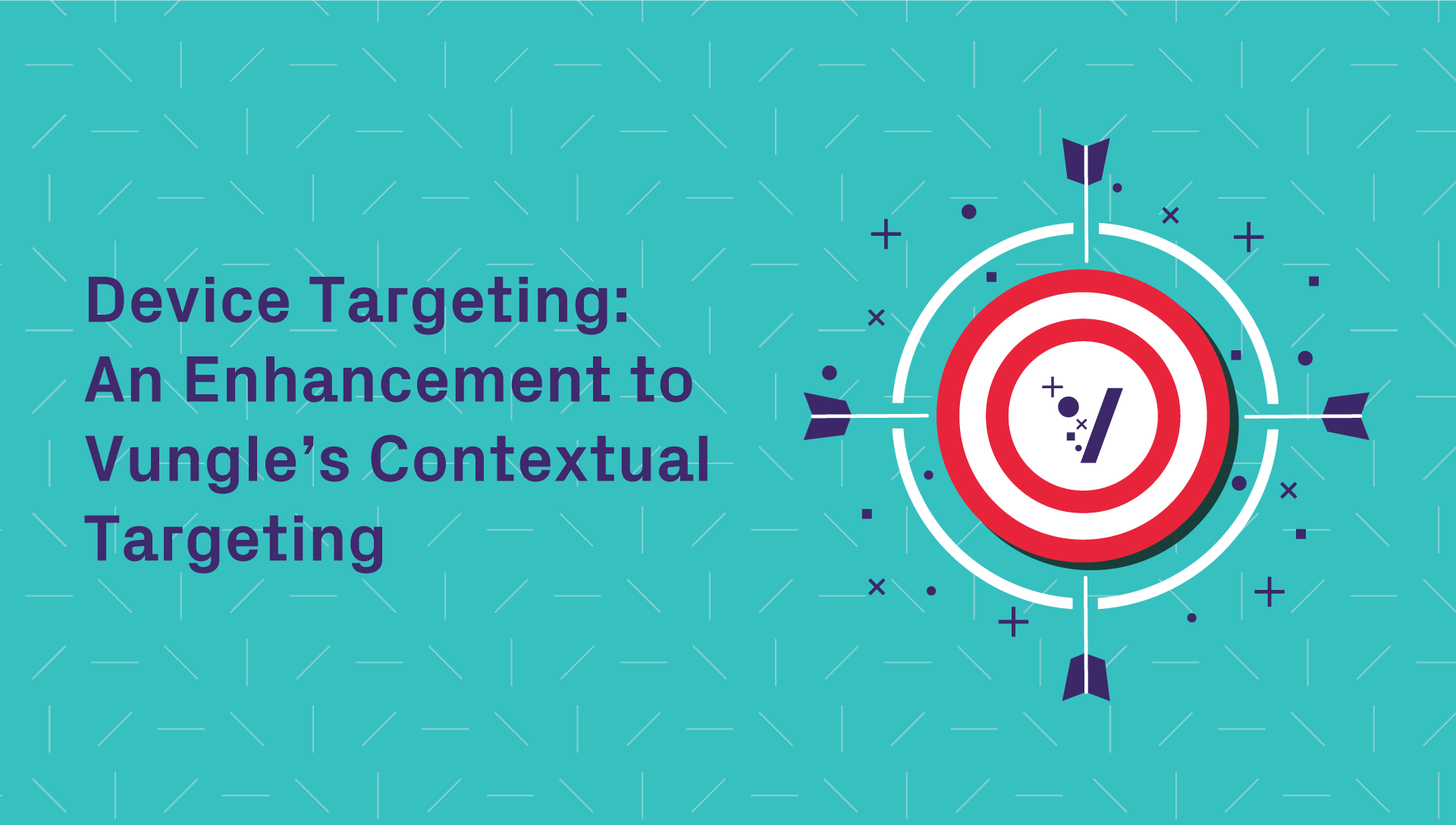 Device Targeting: An Enhancement to Vungle’s Contextual Targeting