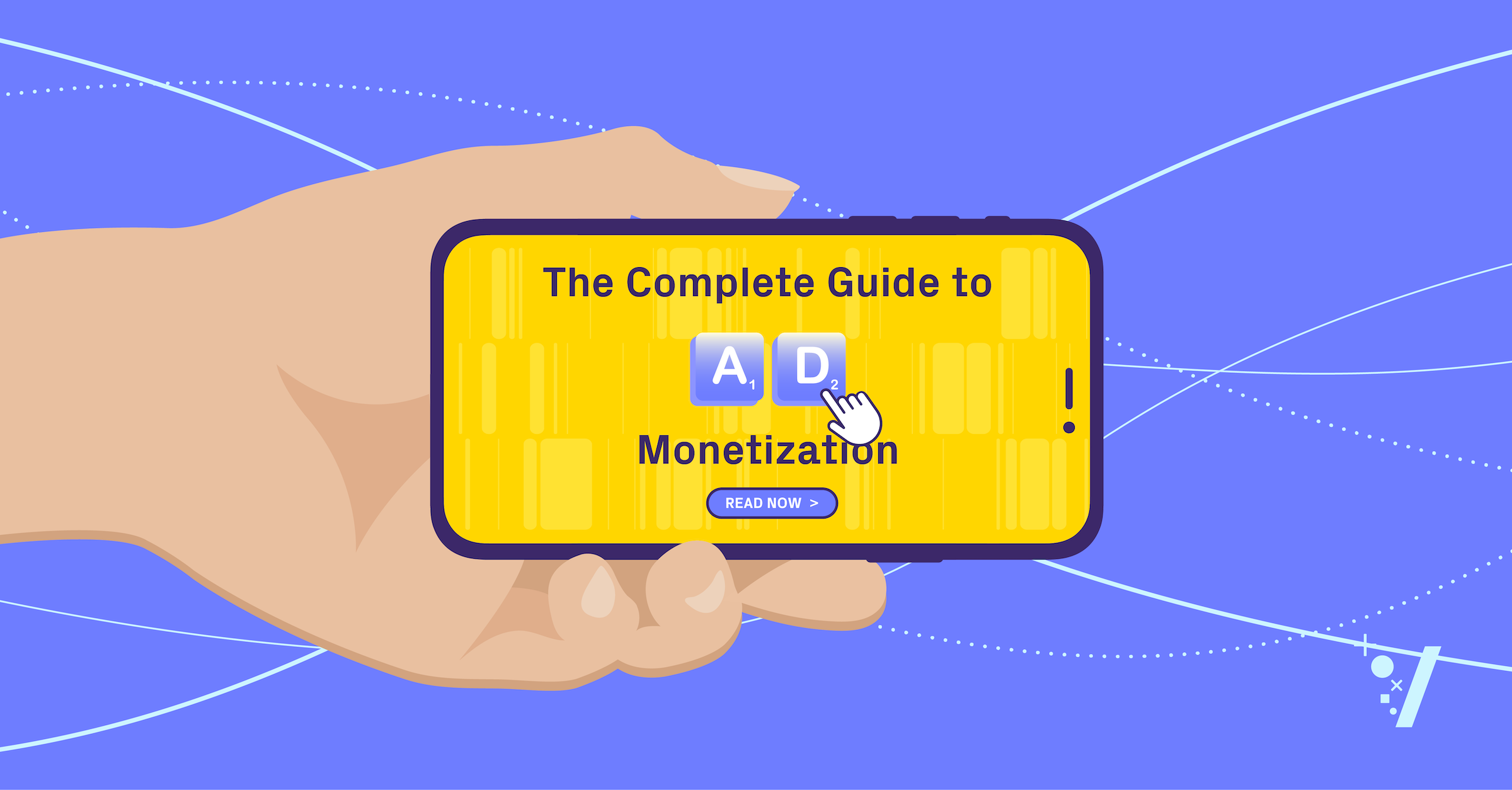 The Complete Guide To Mobile Ad Monetization